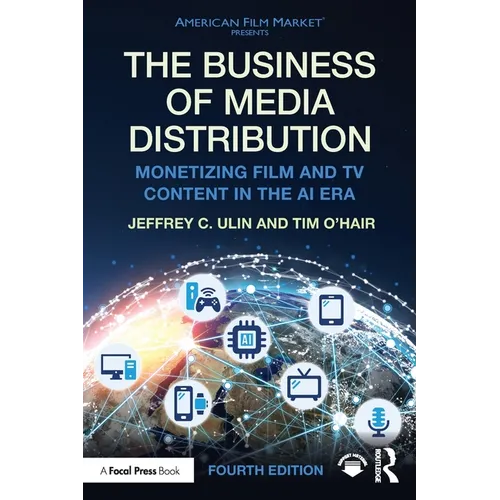 The Business of Media Distribution: Monetizing Film and TV Content in the AI Era