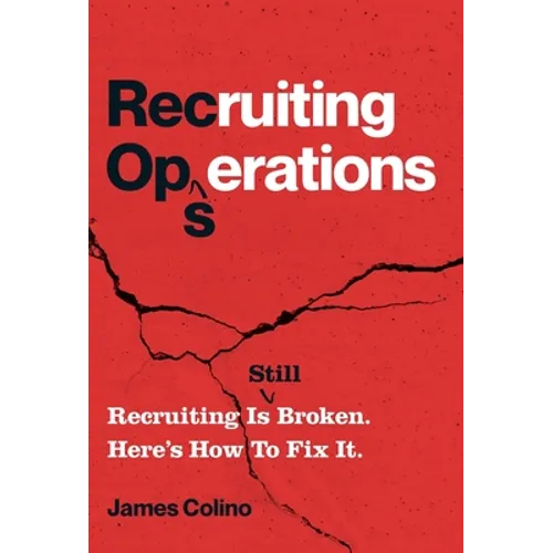 RecOps: Recruiting Is (Still) Broken. Here's How to Fix It.