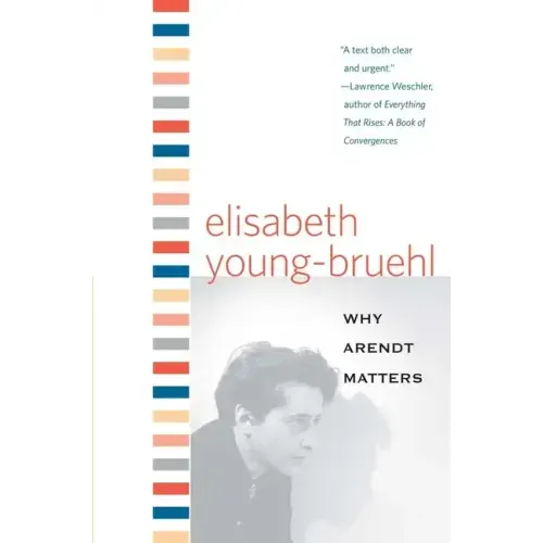 Why Arendt Matters