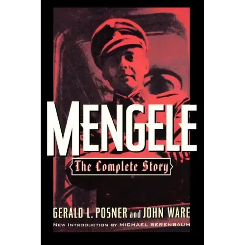Mengele: The Complete Story