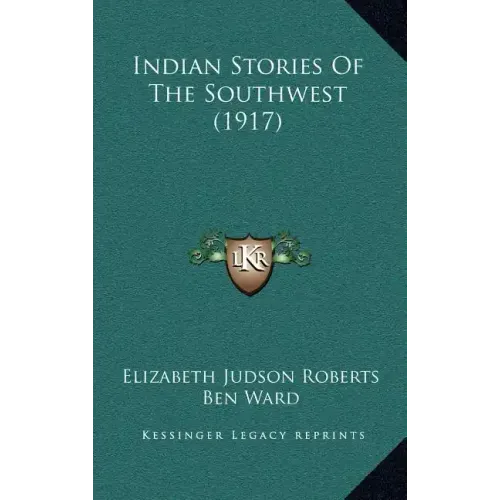 Indian Stories Of The Southwest (1917)