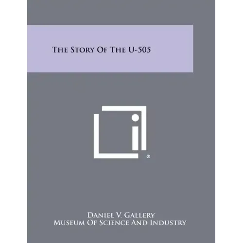 The Story Of The U-505