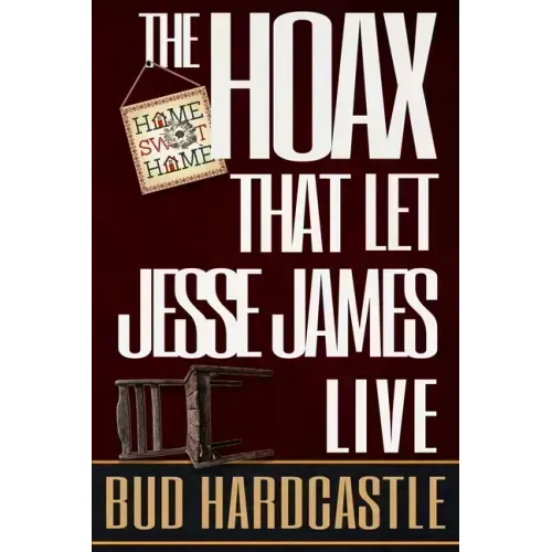 The Hoax That Let Jesse James Live