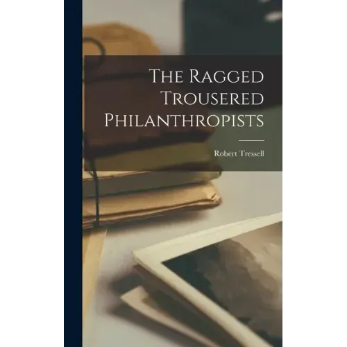 The Ragged Trousered Philanthropists