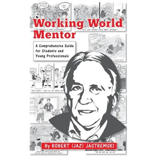 Working World Mentor: A Comprehensive Guide for Students and Young Adults