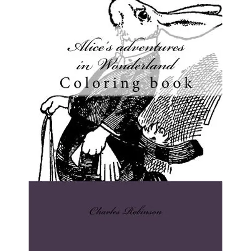 Alice's adventures in Wonderland: Coloring book