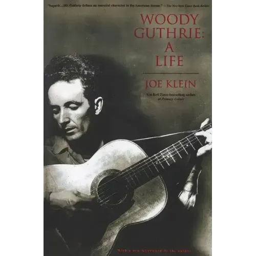 Woody Guthrie: A Life