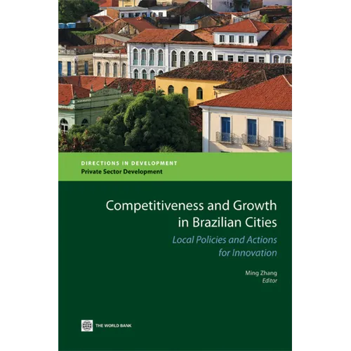 Competitiveness and Growth in Brazilian Cities: Local Policies and Actions for Innovation