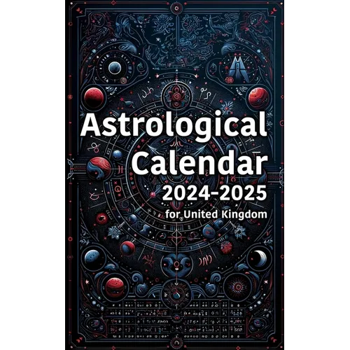 Astrological Calendar 2024-2025 for United Kingdom
