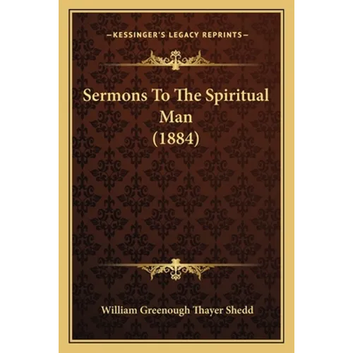 Sermons To The Spiritual Man (1884)
