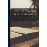 Lives of Virginia Baptist Ministers
