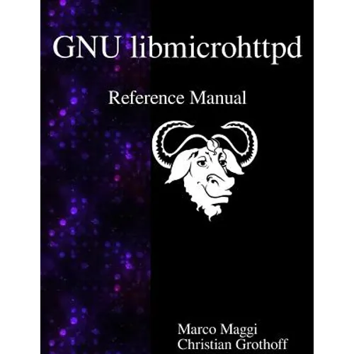 GNU libmicrohttpd Reference Manual