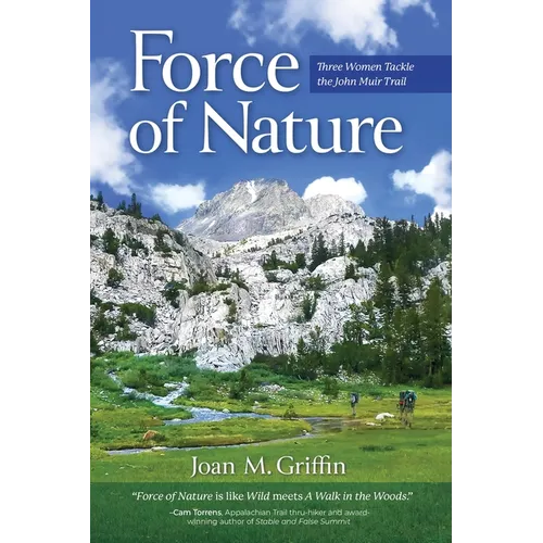 Force of Nature: Three Women Tackle The John Muir Trail