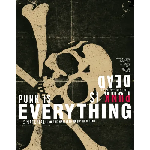 Punk Is Dead, Punk Is Everything