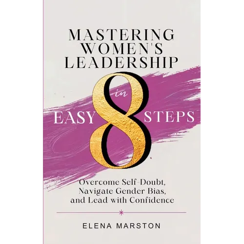 Mastering Women's Leadership in Easy 8 Steps