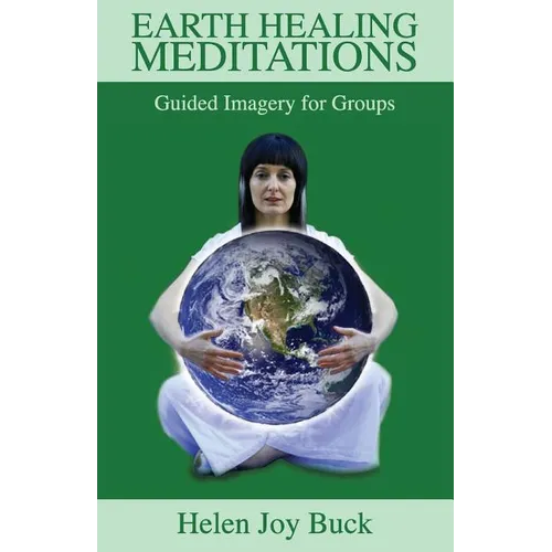 Earth Healing Meditations: Guided Imagery for Groups