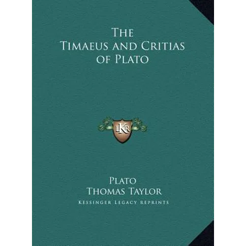 The Timaeus and Critias of Plato
