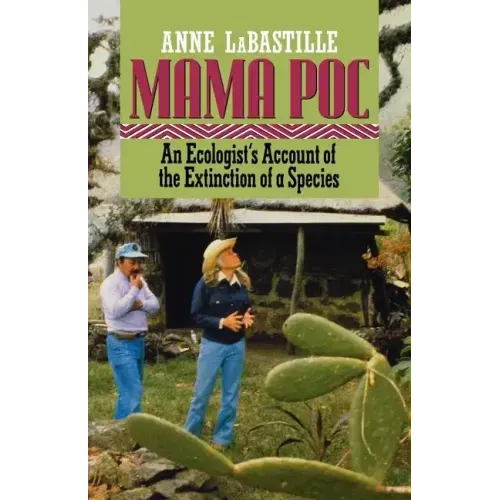 Mama Poc: An Ecologist's Account of the Extinction of a Species