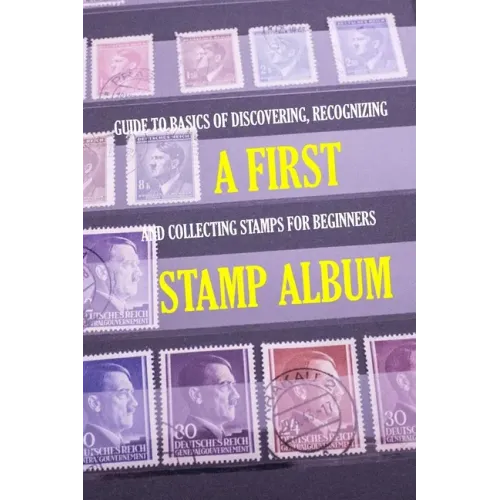 A First Stamp Album: Guide to Basics of Discovering, Recognizing and Collecting Stamps for Beginners: Stamp Album for Kids