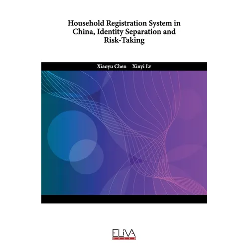 Household Registration System in China, Identity Separation and Risk-Taking