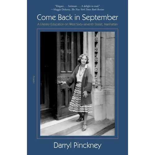 Come Back in September: A Literary Education on West Sixty-Seventh Street, Manhattan