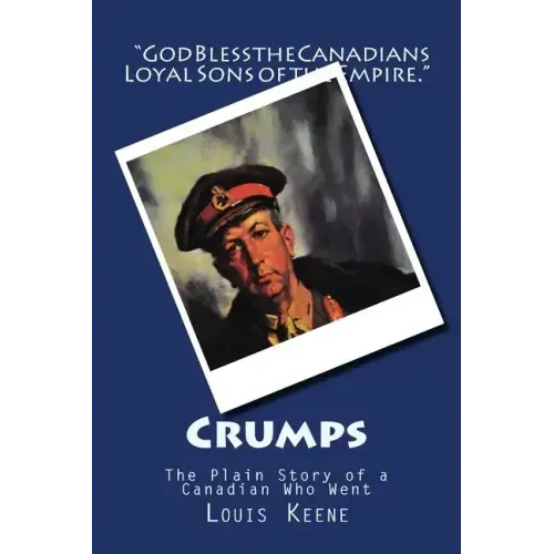 Crumps: The Plain Story of a Canadian Who Went
