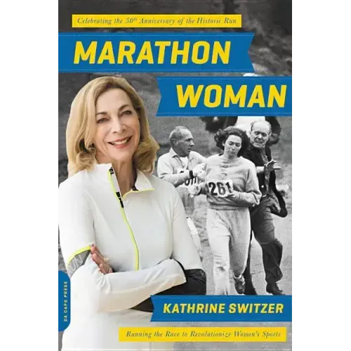 Marathon Woman: Running the Race to Revolutionize Women's Sports