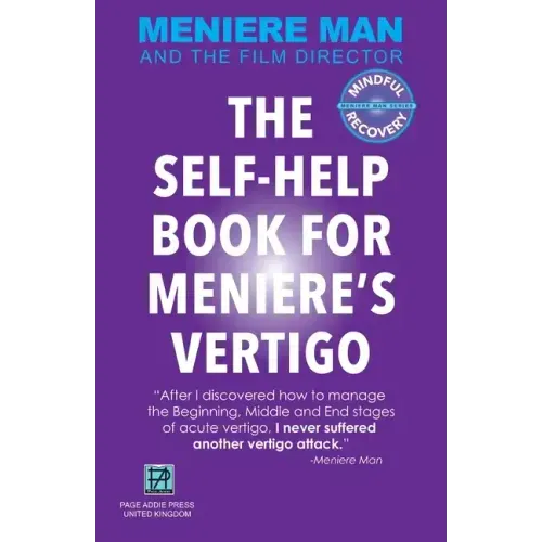 Meniere Man. THE SELF-HELP BOOK FOR MENIERE'S VERTIGO ATTACKS