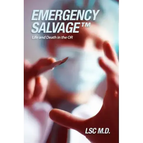 Emergency SalvageTM: Life and Death in the OR