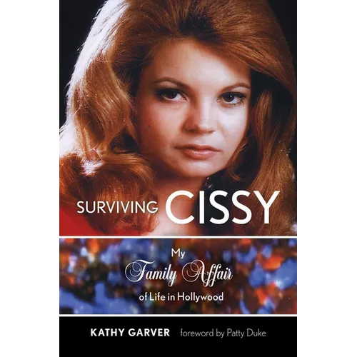 Surviving Cissy: My Family Affair of Life in Hollywood