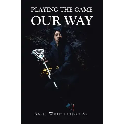 Playing the Game Our Way