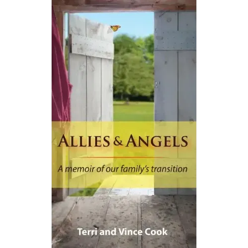 Allies & Angels: A Memoir of Our Family's Transition