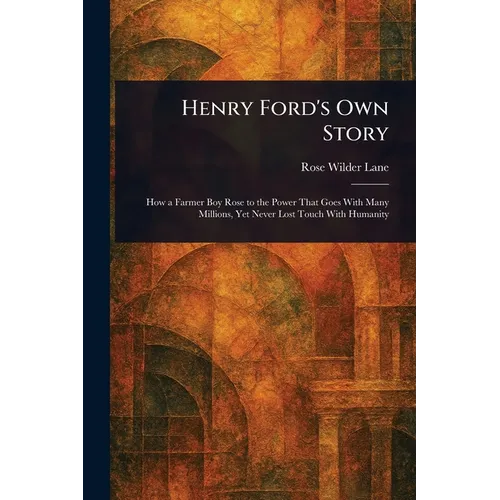Henry Ford's Own Story