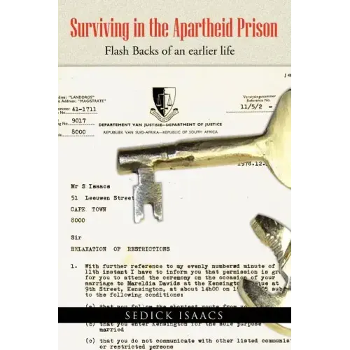 Surviving in the Apartheid Prison: Robben Island: Flash Backs of an Earlier Life