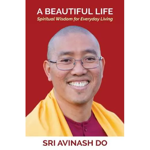 A Beautiful Life: Spiritual Wisdom for Everyday Living