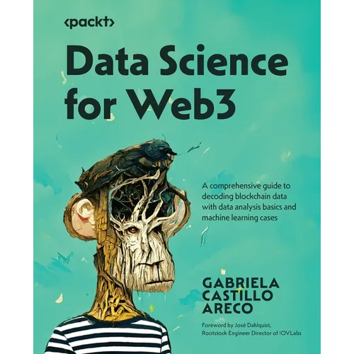 Data Science for Web3: A comprehensive guide to decoding blockchain data with data analysis basics and machine learning cases