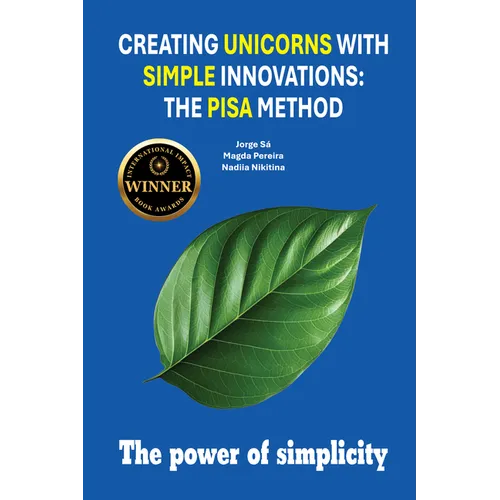Creating Unicorns with Simple Innovations: The Pisa Method
