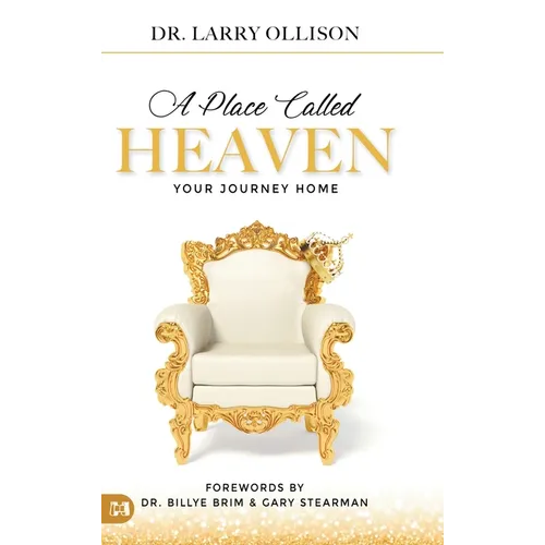 A Place Called Heaven: Your Journey Home