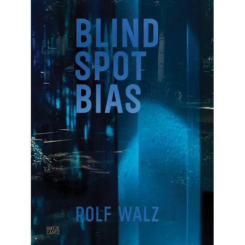 Rolf Walz: Blind Spot Bias