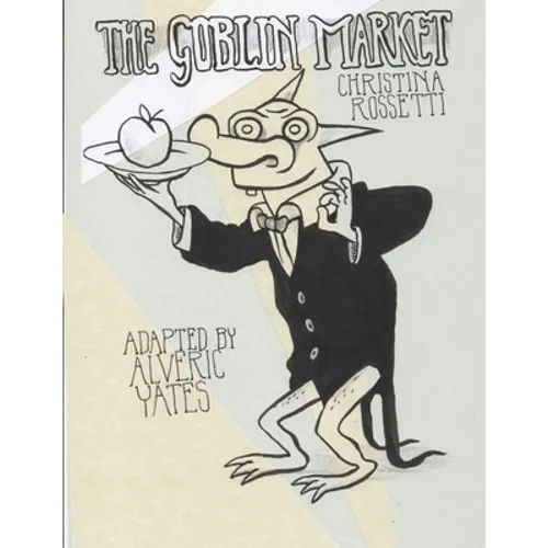 The Goblin Market / The Human Child