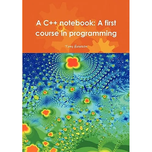 A C++ notebook: A first course in programming