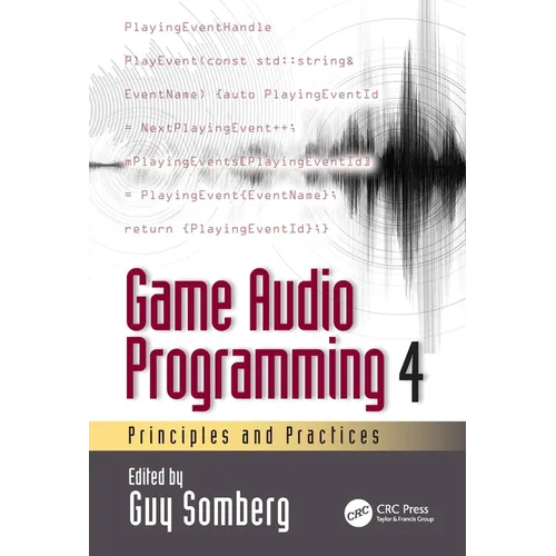 Game Audio Programming 4: Principles and Practices