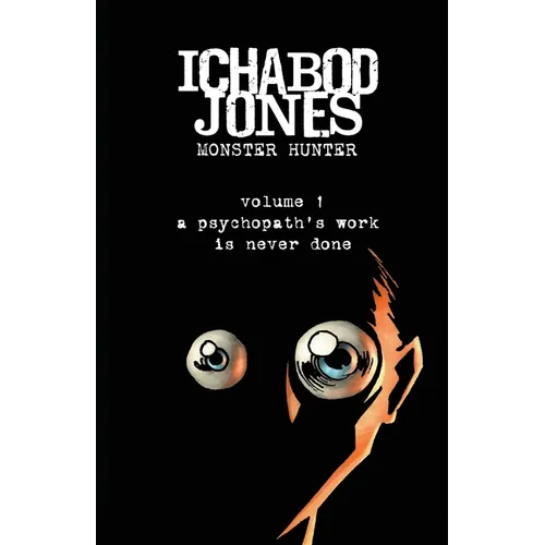 Ichabod Jones: A psychopath's work is never done