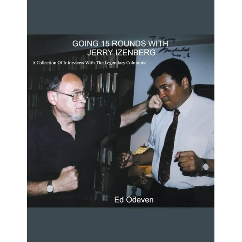 Going 15 Rounds With Jerry Izenberg