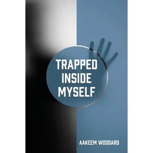 Trapped Inside Myself