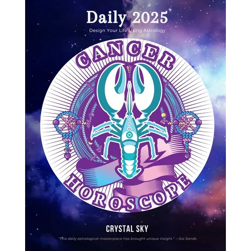 Cancer Daily Horoscope 2025: Design Your Life Using Astrology