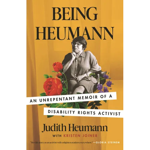 Being Heumann (LARGE PRINT EDITION): An Unrepentant Memoir of a Disability Rights Activist