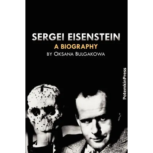 Sergei Eisenstein. a Biography