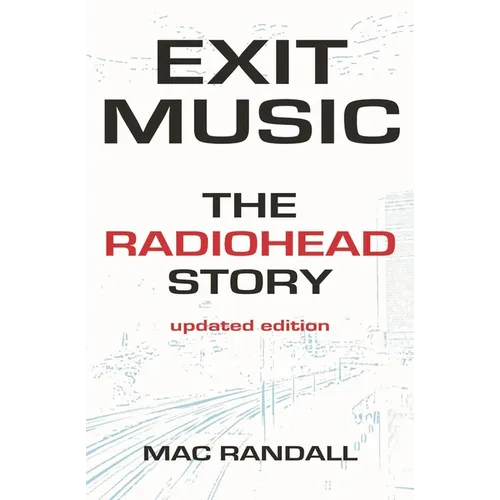 Exit Music: The Radiohead Story