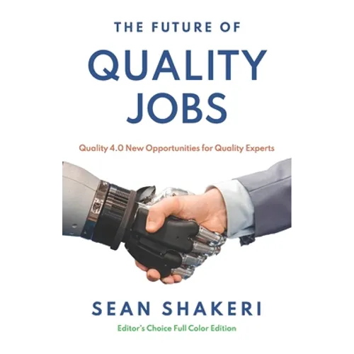 The Future of Quality Jobs: Quality 4.0 New Opportunities for Quality Experts